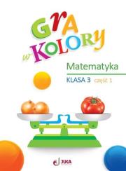 Gra w kolory SP 3 Matematyka cz.1. Autor: Beata Sokołowska. Dadada.pl Okładka książki Gra w kolory SP 3 Matematyka cz.1