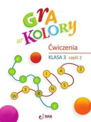 Gra w kolory SP 3 Zeszyt ćwiczeń cz.2. Autor:   Praca zbiorowa. Dadada.pl Okładka książki Gra w kolory SP 3 Zeszyt ćwiczeń cz.2