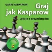 Graj jak Kasparow wyd. 2023. Autor: Kasparow Garii. Dadada.pl Okładka książki Graj jak Kasparow wyd. 2023