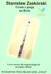 Gram z pasją na flecie. Autor: Stanisław Zaskórski. Dadada.pl Okładka książki Gram z pasją na flecie