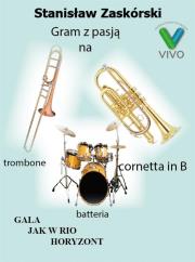 Gram z pasją na trombone cornetta in B batteria. Autor: Stanisław Zaskórski. Dadada.pl Okładka książki Gram z pasją na trombone cornetta in B batteria