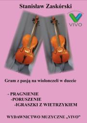 Gram z pasją na wiolonczeli w duecie. Autor: Stanisław Zaskórski. Dadada.pl Okładka książki Gram z pasją na wiolonczeli w duecie