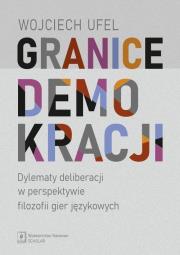 Granice demokracji. Autor: Ufel Wojciech. Dadada.pl Okładka książki Granice demokracji