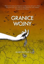 Granice wojny. Autor: Pilis Marcin. Dadada.pl Okładka książki Granice wojny