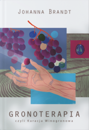 Okładka książki Gronoterapia czyli kuracja winogronowa