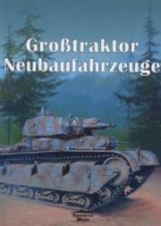 Grosstraktor neubaufahrzeuge. Autor:   Praca zbiorowa. Dadada.pl Okładka książki Grosstraktor neubaufahrzeuge