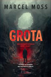 Grota. Autor: MARCEL MOSS. Dadada.pl Okładka książki Grota