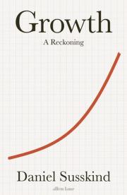 Growth. Autor: Daniel Susskind. Dadada.pl Okładka książki Growth