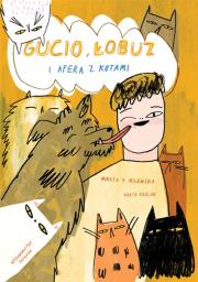 Okładka książki Gucio, Łobuz i afera z kotami