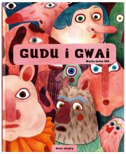 Gudu i Gwai. Autor: Maria-Luisa Uth. Dadada.pl Okładka książki Gudu i Gwai