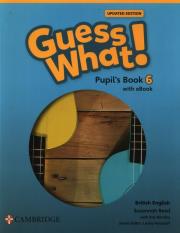 Guess What! British English Level 6 Pupil's Book with eBook Updated. Autor: Reed Susannah, Bentley Kay. Dadada.pl Okładka książki Guess What! British English Level 6 Pupil's Book with eBook Updated