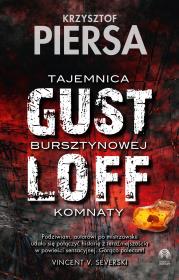 Gustloff.Tajemnica bursztynowej komnaty. Autor: Krzysztof Piersa. Dadada.pl Okładka książki Gustloff.Tajemnica bursztynowej komnaty