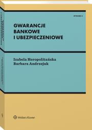 Gwarancje bankowe i ubezpieczeniowe. Autor: Heropolitańska Izabela, Andrzejuk Barbara. Dadada.pl Okładka książki Gwarancje bankowe i ubezpieczeniowe