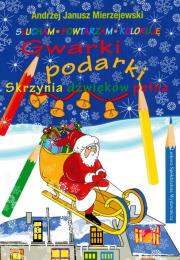 Gwarki podarki. Skrzynia dźwięków pełna. Autor: Mierzejewski Andrzej Janusz. Dadada.pl Okładka książki Gwarki podarki. Skrzynia dźwięków pełna