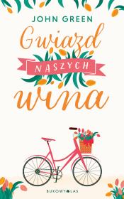 Gwiazd naszych wina. Autor: Green John. Dadada.pl Okładka książki Gwiazd naszych wina