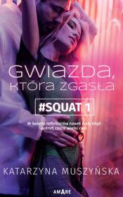Gwiazda, która zgasła. Autor: Muszyńska Katarzyna. Dadada.pl Okładka książki Gwiazda, która zgasła