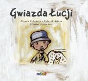 Gwiazda Łucji. Autor: Patrick Gilson, Claude K. Dubois. Dadada.pl Okładka książki Gwiazda Łucji