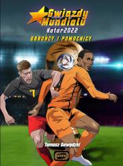 Gwiazdy mundialu. Pomocnicy i obrońcy. Autor: Tomasz Gawędzki. Dadada.pl Okładka książki Gwiazdy mundialu. Pomocnicy i obrońcy