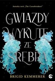 Gwiazdy wykute ze srebra. Autor: Brigid Kemmerer. Dadada.pl Okładka książki Gwiazdy wykute ze srebra