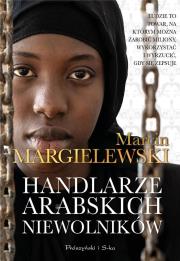 Handlarze arabskich niewolników DL. Autor: Marcin Margielewski. Dadada.pl Okładka książki Handlarze arabskich niewolników DL