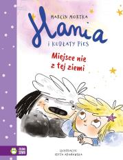 Okładka książki Hania i Kudłaty Pies. Miejsce nie z tej ziemi