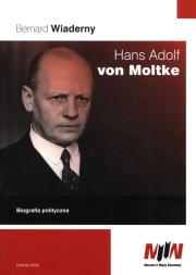 Hans Adolf von Moltke. Autor: Wiaderny Bernard. Dadada.pl Okładka książki Hans Adolf von Moltke