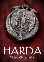 Harda (miękka). Autor: Cherezińska Elżbieta. Dadada.pl Okładka książki Harda (miękka)