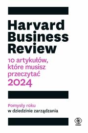 Harvard Business Review. 10 artykułów, które musisz przeczytać wyd. 2024. Autor: Opracowanie zbiorowe. Dadada.pl Okładka książki Harvard Business Review. 10 artykułów, które musisz przeczytać wyd. 2024