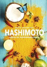Hashimoto. Droga do uzdrowienia siebie. Autor: Beata Abramczyk. Dadada.pl Okładka książki Hashimoto. Droga do uzdrowienia siebie