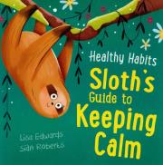 Okładka książki Healthy Habits: Sloth's Guide to Keeping Calm