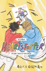 Heartstopper. Książka pełna twoich kolorów. Autor: Oseman Alice. Dadada.pl Okładka książki Heartstopper. Książka pełna twoich kolorów