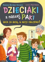 Heca za hecą, w akcji chłopaki! Dzieciaki z naszej paki. Tom 2. Autor: Nożyńska-Demianiuk Agnieszka. Dadada.pl Okładka książki Heca za hecą, w akcji chłopaki! Dzieciaki z naszej paki. Tom 2