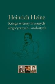 Okładka książki Heinrich Heine Księga wierszy lirycznych, alegorycznych i osobistych