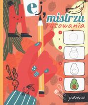 Hej, mistrzu rysowania! Jedzenie. Autor:   Praca zbiorowa. Dadada.pl Okładka książki Hej, mistrzu rysowania! Jedzenie