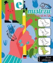 Hej, mistrzu rysowania! Świat chłopców. Autor:   Praca zbiorowa. Dadada.pl Okładka książki Hej, mistrzu rysowania! Świat chłopców