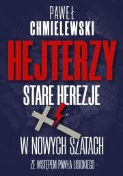 Okładka książki Hejterzy. Stare Herezje w nowych szatach
