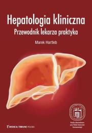 Okładka książki Hepatologia kliniczna Przewodnik lekarza praktyka