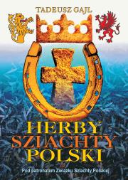 Herby szlachty Polski. Autor: Gajl Tadeusz. Dadada.pl Okładka książki Herby szlachty Polski