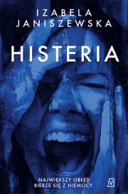 Histeria Tom 2. Autor: Izabela Janiszewska. Dadada.pl Okładka książki Histeria Tom 2