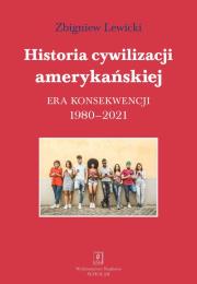 Historia cywilizacji amerykańskiej. Autor: Lewicki Zbigniew. Dadada.pl Okładka książki Historia cywilizacji amerykańskiej