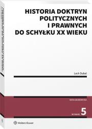 Okładka książki Historia doktryn politycznych i prawnych do schyłku XX wieku