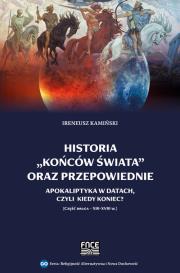 Historia ''końca świata. Autor: Kamiński Ireneusz. Dadada.pl Okładka książki Historia ''końca świata