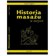 Historia masażu w zarysie. Autor: Leszek Magiera. Dadada.pl Okładka książki Historia masażu w zarysie