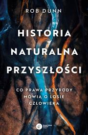 Okładka książki Historia naturalna przyszłości