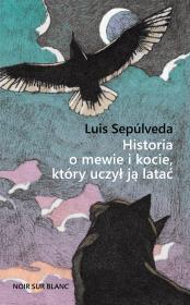 Historia o mewie i kocie, który uczył ją latać. Autor: Luis Seplveda, Maria Raczkiewicz-Śledziewska, Tom. Dadada.pl Okładka książki Historia o mewie i kocie, który uczył ją latać