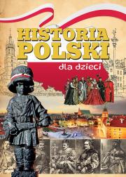 Okładka książki Historia Polski dla dzieci