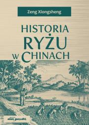 Okładka książki Historia ryżu w Chinach