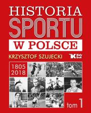 Historia sportu w Polsce - uszkodzone. Autor: Szujecki Krzysztof. Dadada.pl Okładka książki Historia sportu w Polsce - uszkodzone