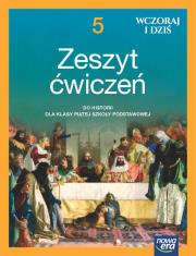 Okładka książki Historia wczoraj i dziś NEON zeszyt ćwiczeń dla klasy 5 szkoły podstawowej EDYCJA 2024-2026