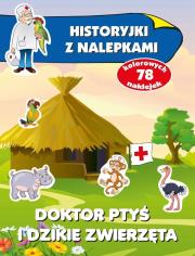 Historyjki z nalepkami. Doktor Ptyś i dzikie.... Autor: Wiśniewska Anna. Dadada.pl Okładka książki Historyjki z nalepkami. Doktor Ptyś i dzikie...